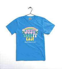 JUST TAKE IT EASY T-SHIRT