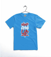 NEVER GIVE UP T-SHIRT