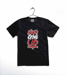NEVER GIVE UP T-SHIRT